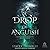 A Drop of Anguish