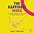 The Happiness Index: Why Today's Employee Emotions Equal Tomorrow's Business Success