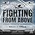 Fighting From Above: A Combat History of the US Air Force
