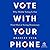 Vote With Your Phone: Why Mobile Voting Is Our Final Shot at Saving Democracy