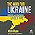 The War for Ukraine: Strategy and Adaptation Under Fire