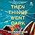 Then Things Went Dark: A Novel