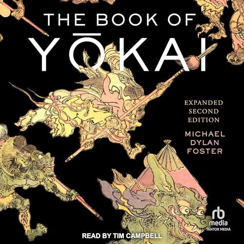 The Book of Yōkai: Expanded Second Edition: Mysterious Creatures of Japanese (Audio CD)