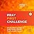 Pray First Challenge by Andrew F. Carter