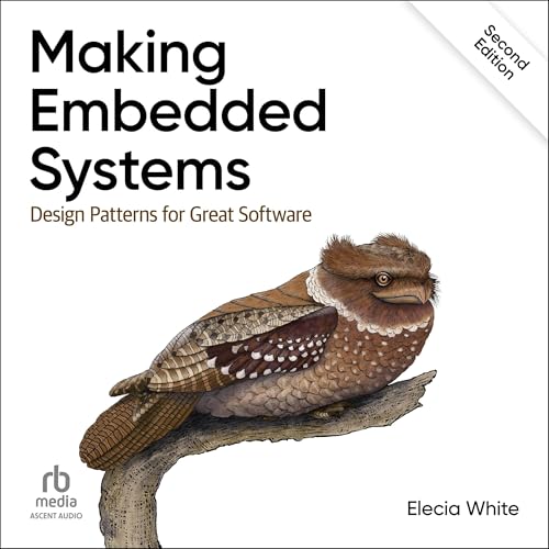 Making Embedded Systems: Patterns for Great Software, 2nd Edition (Audio CD)