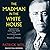The Madman in the White Hou...