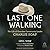 Last One Walking: The Life ...