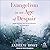 Evangelism in an Age of Despair: Hope Beyond the Failed Promise of Happiness