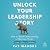 Unlock Your Leadership Story by Pat Wadors