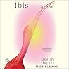 Ibis: A Novel