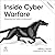 Inside Cyber Warfare: Mapping the Cyber Underworld (3rd Edition)