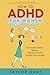 How to ADHD for Women by Taylor Gant