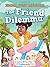 The Friend Dilemma