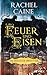 Feuer und Eisen  (Die Magische Bibliothek-Reihe 4) (German Edition)
