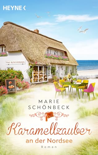 Karamellzauber an der Nordsee: Roman (Das Bontjehuus 2) (German Edition)