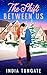 The Shift Between Us: A Fake Dating Romance Story (The Covewood Series Book 2)