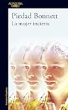 La mujer incierta...