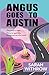 Angus Goes to Austin