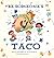Be Someone's Taco
