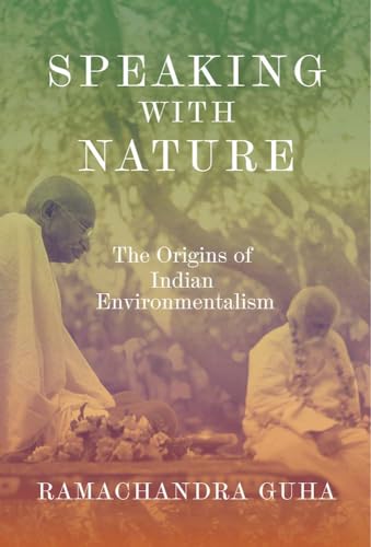 Speaking with Nature: The Origins of Indian Environmentalism (Hardcover)