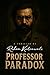 Professor Paradox by Rehan Katrawale Professor Paradox by Rehan Katrawale