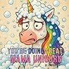 You’re Doing Great, Mama Unicorn You’re Doing Great, Mama Unicorn