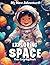 My New Adventure Exploring Space Kids Coloring Book by Nicole Wade