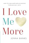 I Love Me More: H...