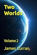 Two Worlds: Volume 2 (Two worlds (light novels)