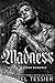 Madness by Shantel Tessier