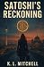 Satoshi's Reckoning
