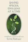 Saving Species, One Gene at a Time: A Brief Guide to Conservation Genetics