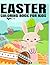 Easter Coloring Book for Ki...