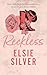 Reckless (Chestnut Springs, #4)