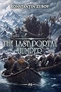 The Last Portal Jumper (Book 6): A LitRPG Progression Fantasy Series