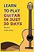 Learn to play Guitar in 30 ...