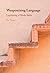 Weaponizing Language: Legislating a Hindu India