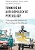 Towards an Anthropology of Psychology: Ethnographic Studies of Psychological Healthcare