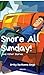 Snore All Sunday!