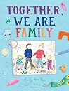 Together, We Are Family