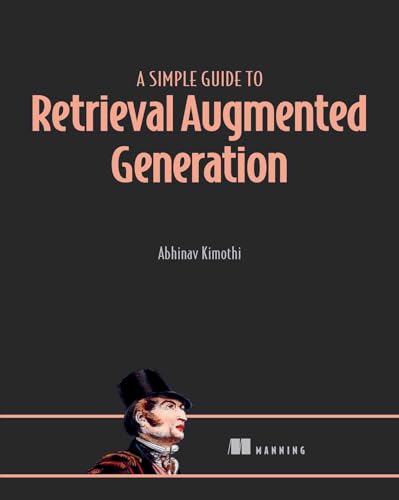 A Simple Guide to Retrieval Augmented Generation (Paperback)