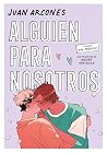 Alguien para noso...