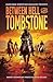 Between Hell and Tombstone:...