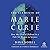 The Elements of Marie Curie: How the Glow of Radium Lit a Path for Women in Science