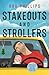 Stakeouts and Strollers by Rob   Phillips