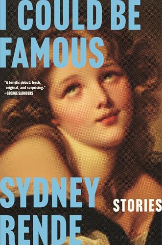 I Could Be Famous: Stories (Hardcover)
