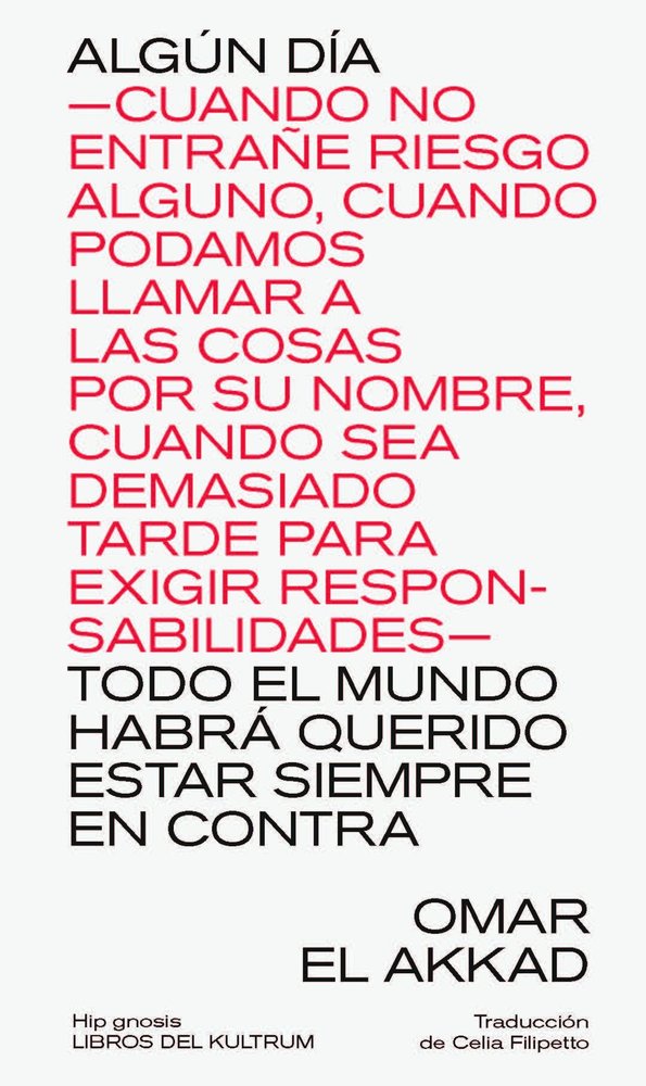 Portada de Algún día ... todo el mundo habrá querido estar siempre en su contra, de Omar El Akkad