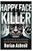 Happy Face Killer: The True...