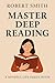 Master Deep Reading