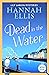 Dead in the Water (Lily Larkin Mysteries #4) by Hannah Ellis